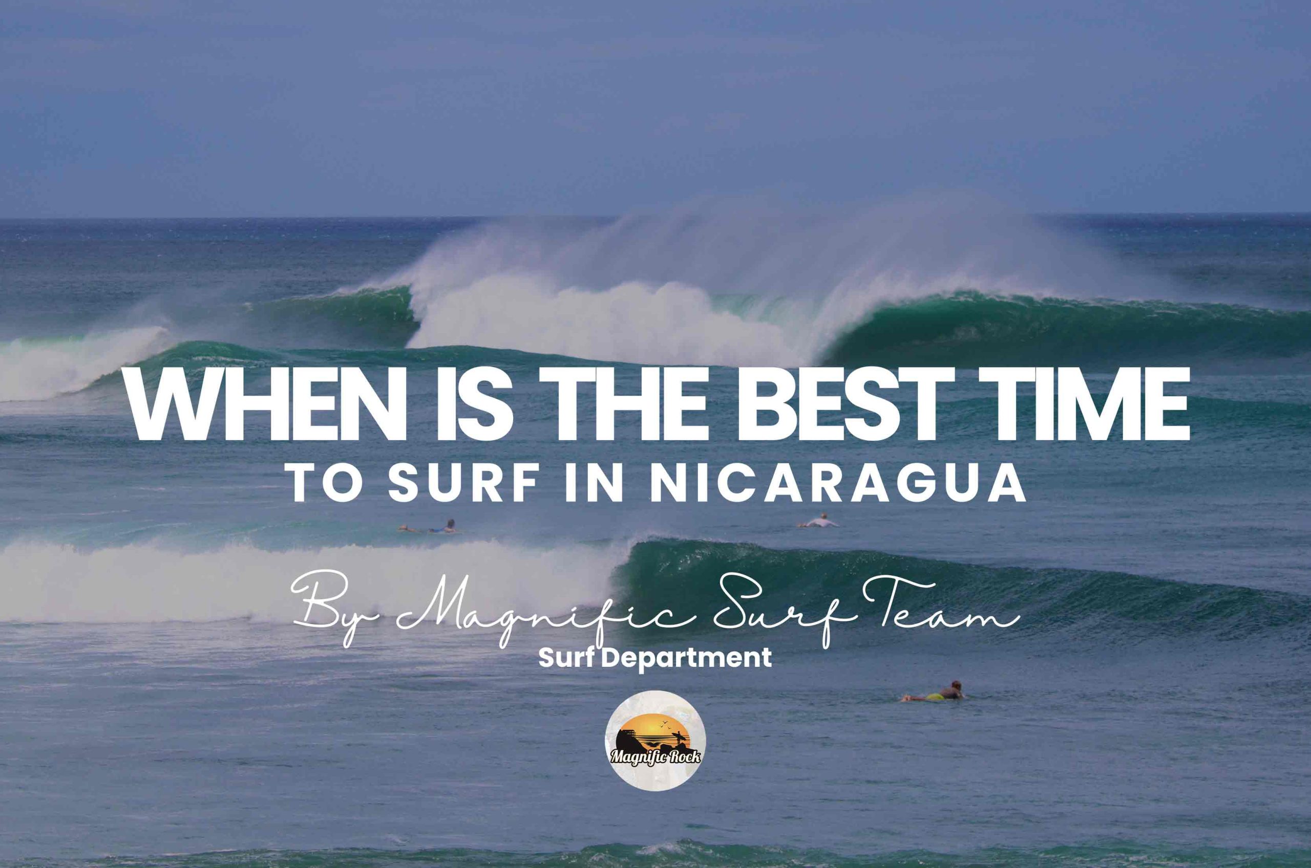Dry Season vs Wet Season: When Is the Best Time to Surf Nicaragua